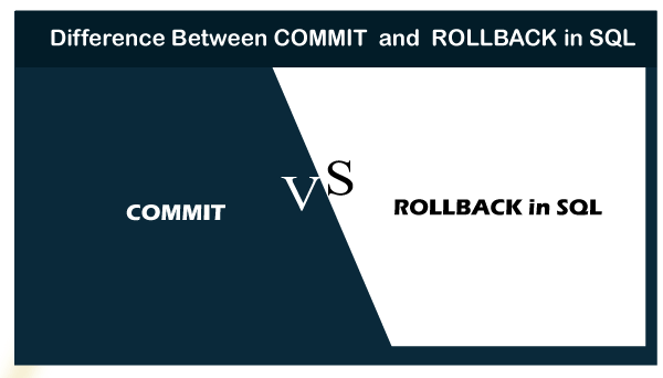 COMMIT vs ROLLBACK in SQL